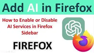 How to Enable or Disable AI Services in Firefox Sidebar