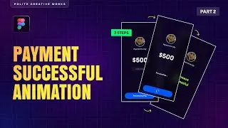 Creating easy Payment Successful Animation in Figma in 3 Easy Steps!