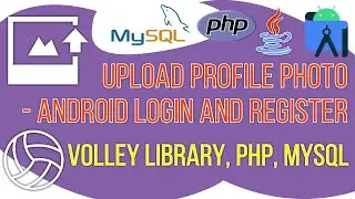 UPLOAD PROFILE PHOTO - Android Login And Register | (Volley Library, PHP, MySQL 2023) Android studio
