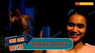 DISURUH BUGIL,TAHUNYA TERNYATA DIJADIKAN ? - SAH SAH AJA