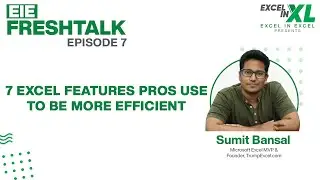 7 Excel Features Pros Use to be More Efficient by Sumit Bansal 