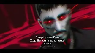 UZİ TYPE BEAT DEEP HOUSE "VAMPİR" [prod. YSLykia] Organize - Lvbel c5 - Batuflex - Clup Banger Beat