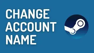 How to Change Account Name on Steam