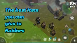 The best item you can give to Raiders (Last Day On Earth - LDOE)