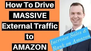 How To MASSIVELY Increase External Traffic To Your Amazon FBA Listing (WITHOUT AMAZON PPC)