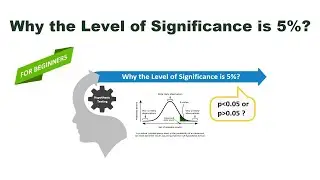 Why the Level of Significance is 5% | Inferential Statistics | Data Analysis