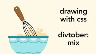 Drawing with CSS for Divtober: Mix