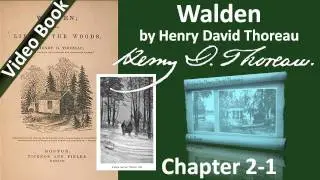 Chapter 02-1 - Walden by Henry David Thoreau - Where I Lived, and What I Lived For - Part 1