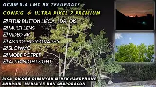 Gcam 8.4 LMC R8 + Config 🔥 Ultra Pixel 7 Premium Hasil Sangat Mantul dan Natural, Minim Noise