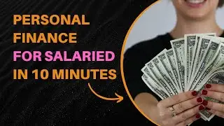 Personal Finance for Salaried People In 10 Minutes