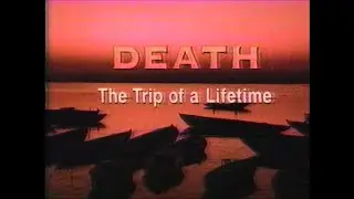 Death The Trip of a Lifetime 1993 PBS Documentary
