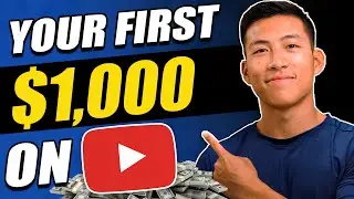How to Make Your First $1,000 On YouTube (Beginner's Guide)