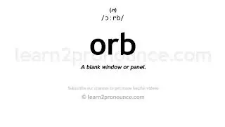 Pronunciation of Orb | Definition of Orb