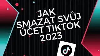 Jak smazat svůj účet TikTok 2023