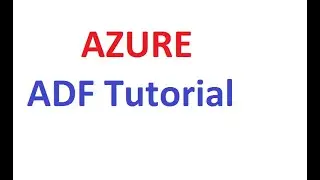 Azure ADF V2 Tutorial Introduction to Azure Data Factory v2,#AzureADF,#AzureADFTutorial,#DataFactory