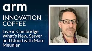 Live in Cambridge, What's New, Server and Cloud with Marc Meunier