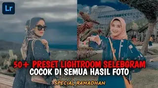 50+ PRESET LIGHTROOM SELEBGRAM TERBARU 2021 | PRESET LIGHTROOM TERBARU 2021