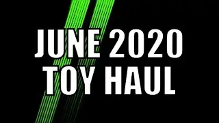 May 2020 Toy Haul | Prime Pickups