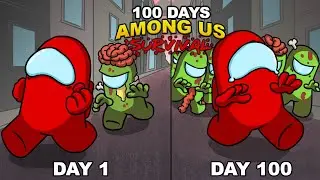 I Spent 100 Days In A Zombie Apocalypse In Among Us