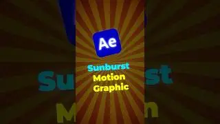 Stunning Sunburst motion gaphic in AE 