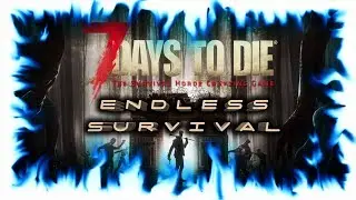 7 Days to Die #23 Зомби не пройдут!