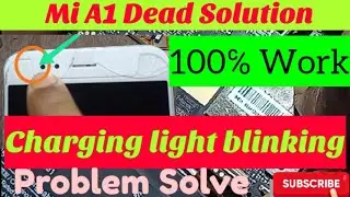 Mi A1 Dead solution || Mi a1 charging light blinking || power not on problem solve