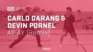Carlo Darang & Devin Pornel - Ay Ay (Remix) | SI 13 Summer | STEEZY.CO