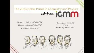 The 2023 Nobel Prizes in Chemistry and Physics at the ICMM | COLLOQUIA