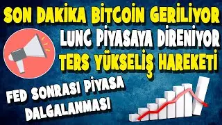 LUNC PİYASAYA DİRENİYOR BİTCOİN GERİLİYOR FED SONRASI DALGALANMA 