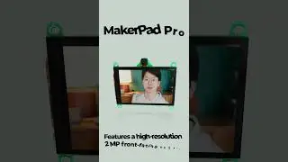 Makerpad Pro - Touch SmartScreen with Built-in WiFi & Camera