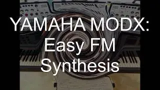 Yamaha MODX: Easy FM Synthesis