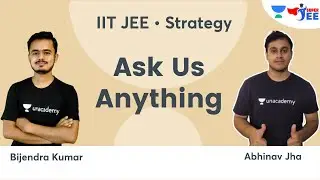 Ask Us Anything | Super JEE | Bijendra Kumar & Abhinav Jha