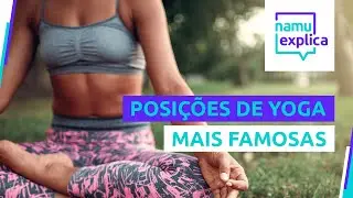 Quais são as posições de yoga mais famosas?