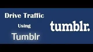 How To Create Tumblr post to get traffic