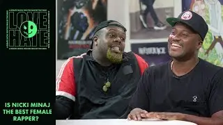 Is Nicki Minaj The Female Version Of Flo Rida? | LoveHate | All Def Music