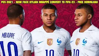 PES 2021 - NEW FACE KYLIAN MBAPPÉ CONVERT TO FIFA 23 By: HS_Facemakerr - Somente PC - 4K