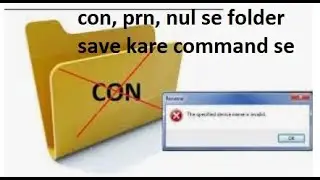 How to make con name folder in Pc and delete folder with name con, prn, nul, aux etc. 