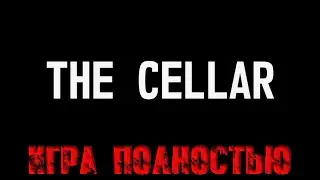 The Cellar ★ Прохождение ★ Игра Полностью