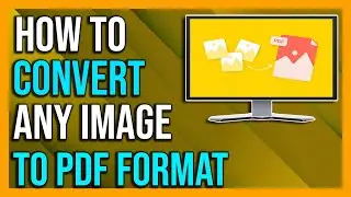How To Convert Image To PDF File - 2024 [Quick & Easy]