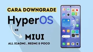 Tutorial Downgrade HyperOS ke MIUI Work 100% All Xiaomi, Redmi, & POCO