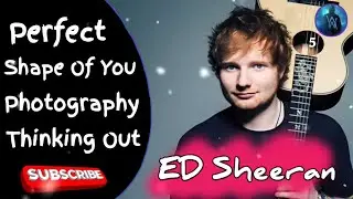 Ed Sheeran Playlist 2025 - Best Songs Collection Full Album - The Best Of Ed Sheeran - Greatest Hits