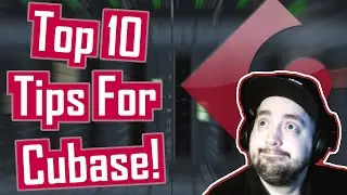 My Top 10 Tips For Cubase!