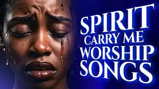 soaking african mega worship songs filled with anointing, deep worship songs for prayer 2024
