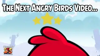 The Next Angry Birds Video...