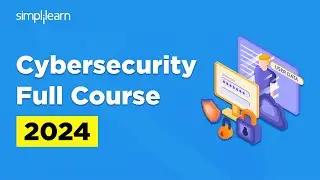 🔥Cybersecurity Full Course | Cybersecurity Training For Beginners 2024 | Cybersecurity | Simplilearn