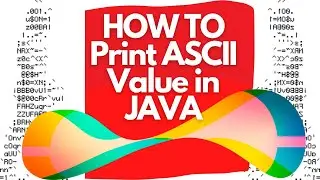 HOW TO Print ASCII Value in JAVA | Printing ASCII in JAVA