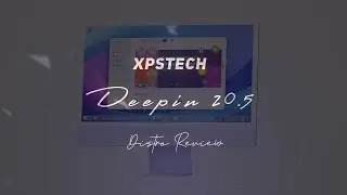 Deepin Linux 20.5 Review : Brings Facial Authentication to Linux!