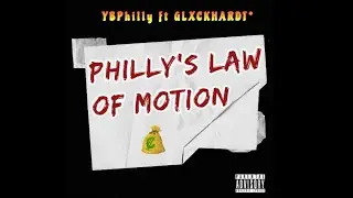 YBPhilly ft GLXCKHARDT - Philly’s Law of Motion (Official Audio)