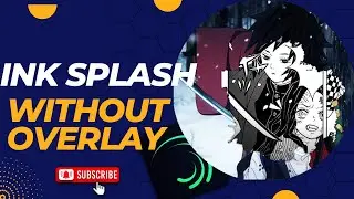 Ink Splash Tutorial without an overlay 