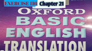 OXFORD basic English translation chapter 21 EXERCISE 116